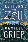 Letters to Zell by Camille Griep