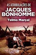As Atribulações de Jacques Bonhomme by Telmo Marçal