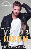 Trusting a Rockstar: Sassy Seaview Series #1 by Missy Walker