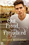 Out, Proud, and Prejudiced by Megan Reddaway