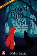 Caged Bird Rising (Twice Told Tales #1) by Nino Delia