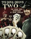 The Devil Draws Two: The Weird Western Adventures of Miles O'Malley by David B. Riley