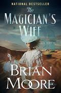 The Magician's Wife by Brian Moore