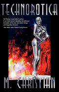 Technorotica: Stories Shattering the Ultimate Taboo by M. Christian