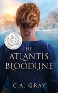 The Atlantis Bloodline by C.A. Gray