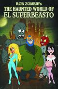 Rob Zombie Presents: The Haunted World of El Superbeasto by J. Scott Campbell