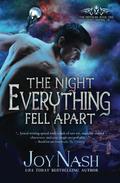 The Night Everything Fell Apart (The Nephilim #1) by Joy Nash