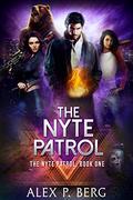 The Nyte Patrol (Nyte Patrol #1) by Alex P. Berg