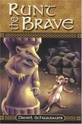 Runt the Brave (Legends of Tira-Nor #1) by Daniel Schwabauer