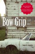 Bow Grip by Ivan E. Coyote