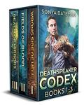 The DeathSpeaker Codex: Books 1 - 3 (The DeathSpeaker Codex #1-3) by Sonya Bateman