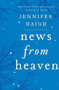 News from Heaven: The Bakerton Stories by Jennifer Haigh