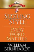 Sizzling Style: Every Word Matters (The Red Sneaker Writers #5) by William Bernhardt