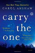 Carry the One by Carol Anshaw
