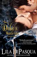 The Duke's Match Girl (Fiery Tales #3) by Lila DiPasqua