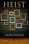 Heist (Heist #1) by Laura Pauling