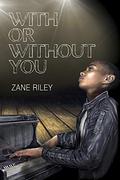 With or Without You (Go Your Own Way #2) by Zane Riley