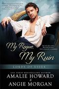 My Rogue, My Ruin (Lords of Essex #1) by Angie Morgan