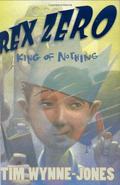 Rex Zero, King of Nothing (Rex Zero #2) by Tim Wynne-Jones
