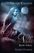 Nikki (Angels of the Knights #3) by Valerie Zambito