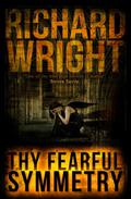 Thy Fearful Symmetry by Richard Wright