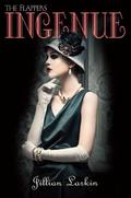 Ingenue (Flappers #2) by Jillian Larkin