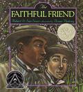 The Faithful Friend by Robert D. San Souci
