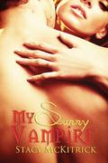 My Sunny Vampire (Bitten by Love #1) by Stacy McKitrick