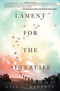 Lament for the Afterlife by Lisa L. Hannett