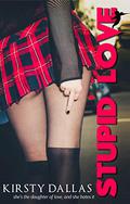 Stupid Love by Kirsty Dallas
