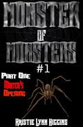 Monster of Monsters #1 Part One: Mortem's Opening by Kristie Lynn Higgins