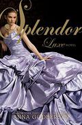 Splendor (Luxe #4) by Anna Godbersen