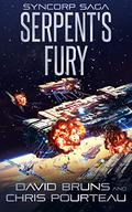 Serpent's Fury (The SynCorp Saga: Empire Earth #3) by David Bruns