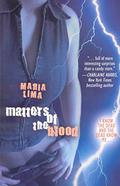 Matters of the Blood (Blood Lines #1) by Maria Lima