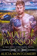 A Mate for Jackson by Alicia Montgomery
