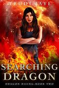 Searching Dragon by Trudi Jaye