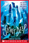 The Secret Deep by Lindsay Galvin