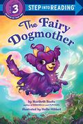 The Fairy Dogmother  (Step into Reading) by Maribeth Boelts