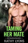 Taming Her Mate (Grizzlies Gone Wild #6) by Kathy Lyons