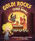 Goldi Rocks and the Three Bears by Corey Rosen Schwartz
