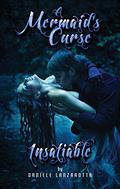 Insatiable (A Mermaid's Curse #1) by Daniele Lanzarotta