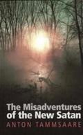 The Misadventures of the New Satan by A.H. Tammsaare
