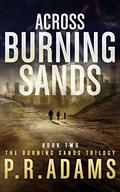 Across Burning Sands by P.R. Adams