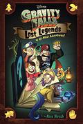 Gravity Falls: Lost Legends by Alex Hirsch