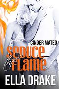 Seduce the Flame (Cinder Mated #3) by Ella Drake