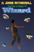 Wizard (The Key to Magic #6) by H. Jonas Rhynedahll