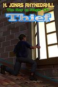 Thief (The Key to Magic #7) by H. Jonas Rhynedahll