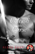 Unleash the Curse (Imnada Brotherhood #1.5) by Alexa Egan
