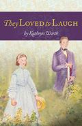 They Loved to Laugh by Kathryn Worth