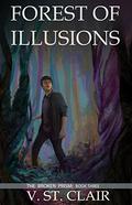 Forest of Illusions by V. St. Clair